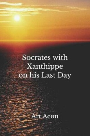 Cover of Socrates with Xanthippe on his Last Day