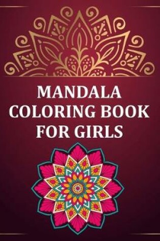 Cover of Mandala Coloring Book For Girls