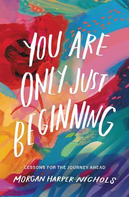 Book cover for You Are Only Just Beginning