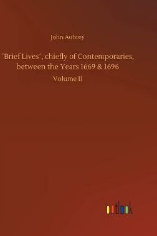 Cover of ´Brief Lives´, chiefly of Contemporaries, between the Years 1669 & 1696