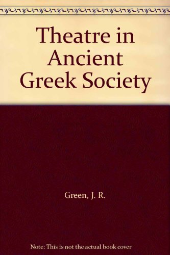 Book cover for Theatre in Ancient Greek Society