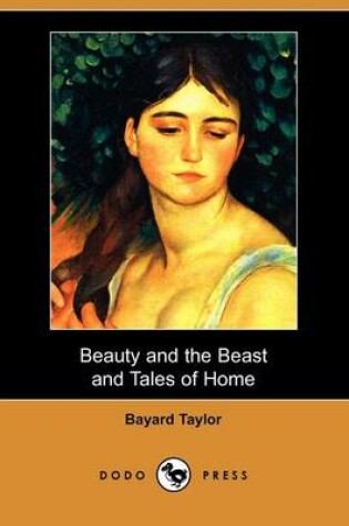 Cover of Beauty and the Beast and Tales of Home (Dodo Press)