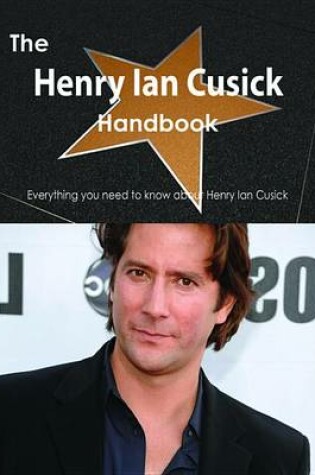 Cover of The Henry Ian Cusick Handbook - Everything You Need to Know about Henry Ian Cusick