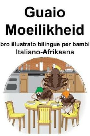 Cover of Italiano-Afrikaans Guaio/Moeilikheid Libro illustrato bilingue per bambini