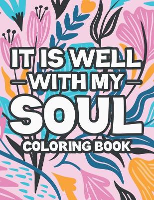 Book cover for It Is Well With My Soul Coloring Book