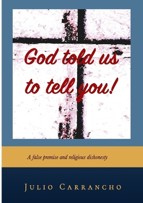 Book cover for God Told Us To Tell You