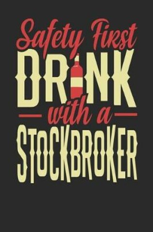 Cover of Safety First Drink With A Stockbroker