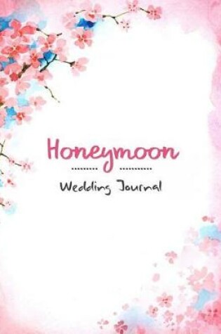 Cover of Honeymoon Wedding Journal