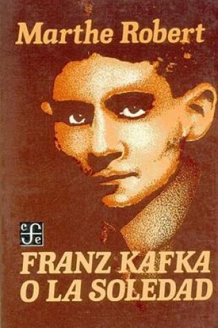 Cover of Franz Kafka O La Soledad