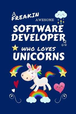 Book cover for A Freakin Awesome Software Developer Who Loves Unicorns