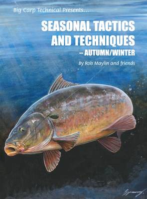 Book cover for Seasonal Tactics and Techniques -  Autumn / Winter - Rob Maylin and Friends