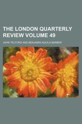 Cover of The London Quarterly Review Volume 49