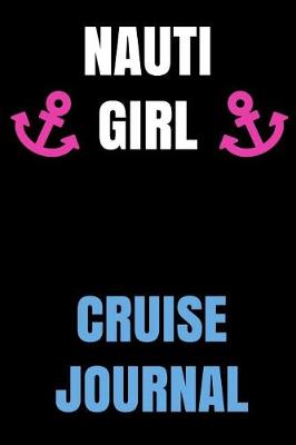 Book cover for Nauti Girl Cruise Journal