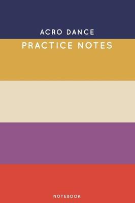 Cover of Acro dance Practice Notes