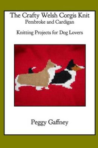 Cover of The Crafty Welsh Corgi Knits