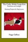 Book cover for The Crafty Welsh Corgi Knits