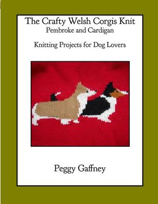 Cover of The Crafty Welsh Corgi Knits