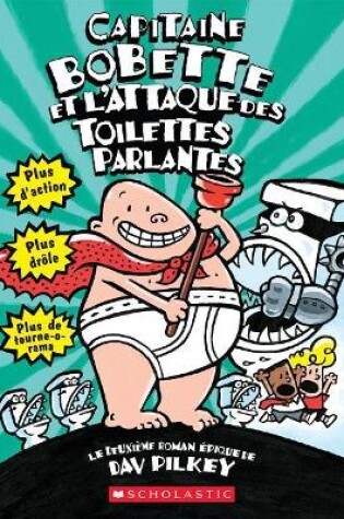 Cover of Capitaine Bobette Et l'Attaque Des Toilettes Parlantes (Tome 2)