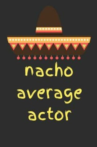 Cover of Nacho average actor
