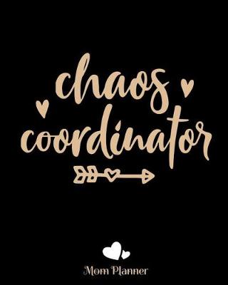 Book cover for Chaos Coordinator Mom Planner