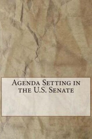 Cover of Agenda Setting in the U.S. Senate