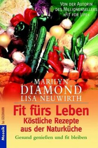 Cover of Fit Fa1/4rs Leben: Kastliche Rezepte Aus Der Naturka1/4che
