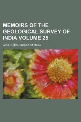 Cover of Memoirs of the Geological Survey of India Volume 25