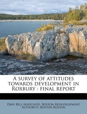 Book cover for A Survey of Attitudes Towards Development in Roxbury