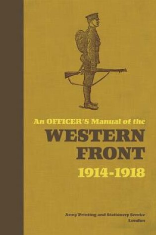 Cover of An Officer's Manual of the Western Front 1914-1918