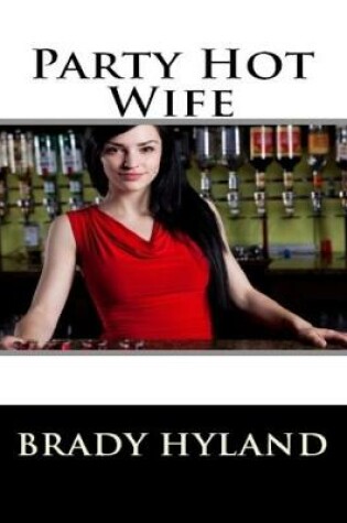 Cover of Party Hot Wife
