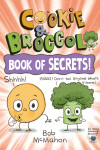 Book cover for Cookie & Broccoli: Book of Secrets!: A Graphic Novel