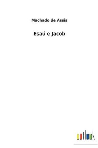 Cover of Esaú e Jacob