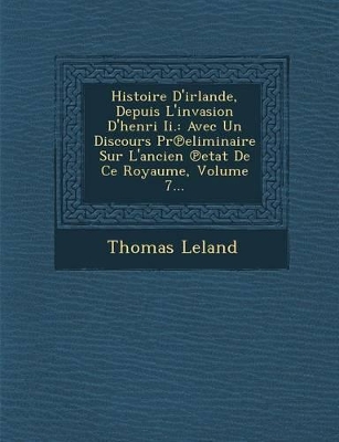 Book cover for Histoire D'Irlande, Depuis L'Invasion D'Henri II.