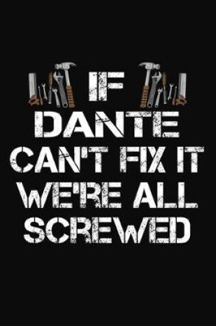 Cover of If Dante Can't Fix It We're All Screwed