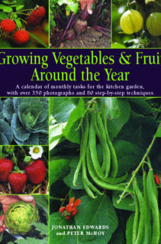 Cover of Growing Vegetables and Fruit Around the Year