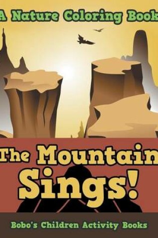 Cover of The Mountain Sings! a Nature Coloring Book