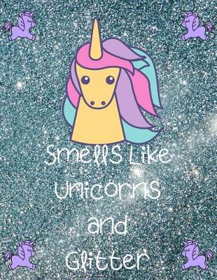 Book cover for Smells Like Unicorns And Glitter