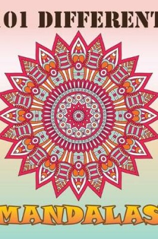 Cover of 101 Different Mandalas