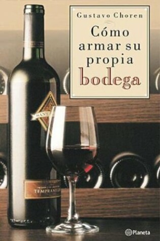 Cover of Como Armar Su Propia Bodega