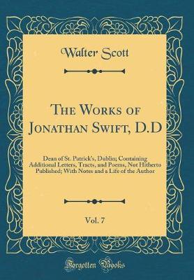 Book cover for The Works of Jonathan Swift, D.D, Vol. 7