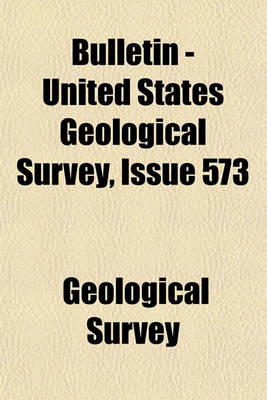 Book cover for Bulletin - United States Geological Survey Volume 573