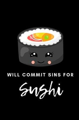 Book cover for Will Commit Sins For Sushi
