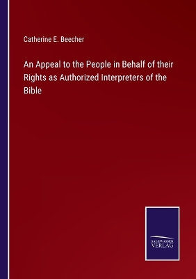 Book cover for An Appeal to the People in Behalf of their Rights as Authorized Interpreters of the Bible