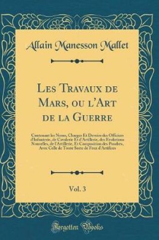 Cover of Les Travaux de Mars, Ou l'Art de la Guerre, Vol. 3