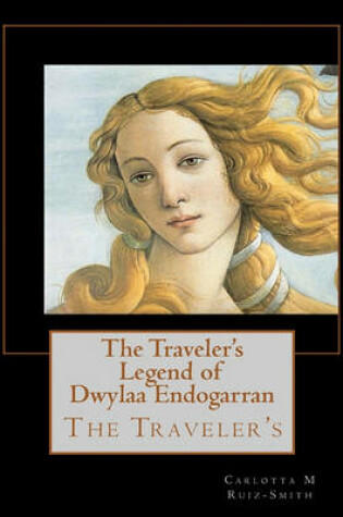 Cover of The Traveler's Legend of Dwylaa Endogarran