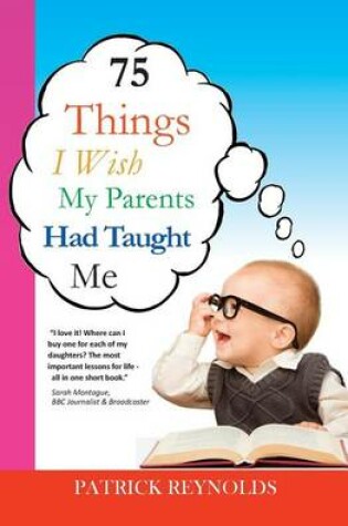 Cover of 75 Things I Wish My Parents Had Taught Me