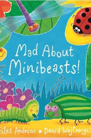 Cover of Mad About Minibeasts! Board Book