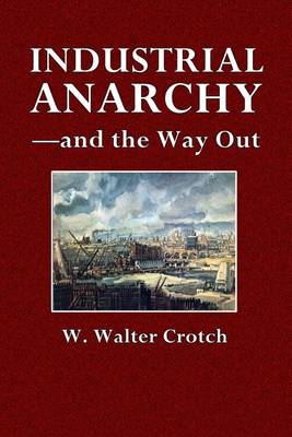 Book cover for Industrial Anarchy - And the Way Out