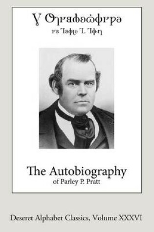 Cover of The Autobiography of Parley P. Pratt (Deseret Alphabet edition)