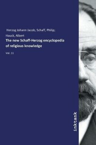 Cover of The new Schaff-Herzog encyclopedia of religious knowledge